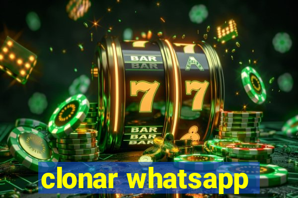 clonar whatsapp